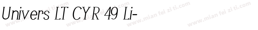 Univers LT CYR 49 Li字体转换